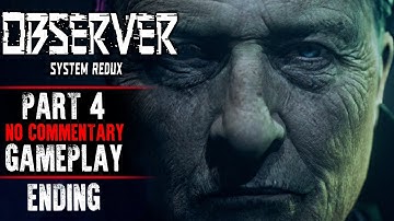 Observer: System Redux Gameplay - Part 4 ENDING(No Commentary)