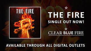 Clear Blue Fire - THE FIRE -