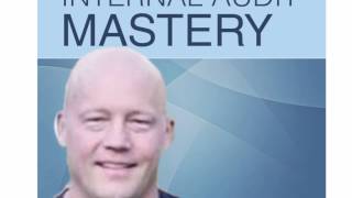Internal Audit Mastery - Episode 2