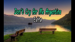 Don't Cry For Me Argentina - Evita