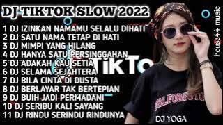 DJ TIKTOK SLOW FULL BASS || DJ IZINKAN NAMAMU SELALU DIHATI || DJ SATU NAMA TETAP DI HATI