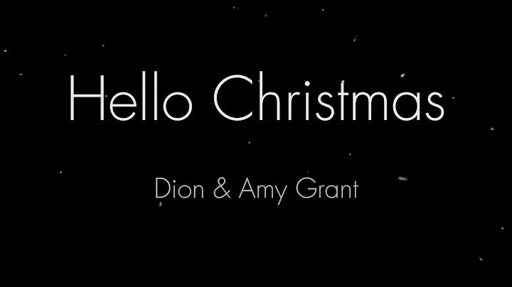Dion - "Hello Christmas" featuring Amy Grant - Off...