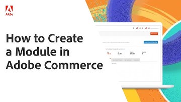 How To Create A Module in Magento | Adobe Commerce