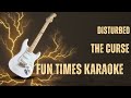 Disturbed The Curse Karaoke Instrumental Fun Times Karaoke Disturbed The Curse Karaoke Instrumental Fun Times Karaoke