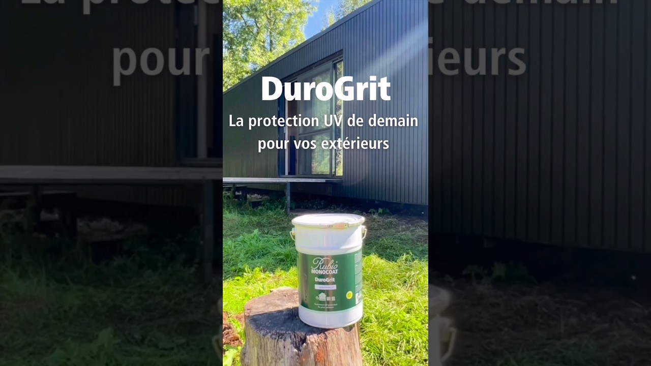 Durogrit, la protection UV de demain pour votre extérieur 🙌