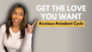 How to Get Your Needs Met in a Relationship Without Pushing Your Partner Away (Anxious Attachment)