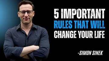 |5 IMPORTANT RULES THAT WILL CHANGE YOUR LIFE | SIMON SINEK | BEST MOTIVATIONAL SPEECH