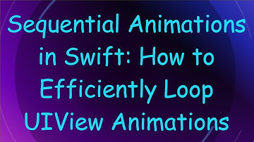 Sequential Animations in Swift: How to Efficiently Loop UIView Animations