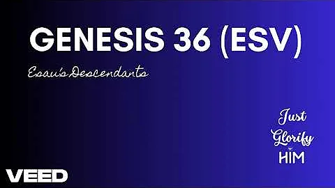 Genesis 36 (ESV) - Esau's Descendants - English (US) Audio