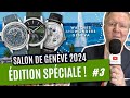 Dition spciale 3  salon de genve episode 36 watches  wonders a continue 