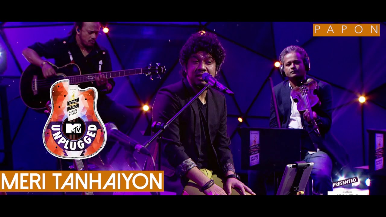 Meri Tanhaiyon - Papon | MTV Unplugged Meri Tanhaiyon - Papon | MTV Unplugged