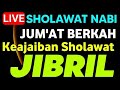 Sholawat jibril penarik rezeki paling mustajabsholawat nabi muhammad saw merdu terbaru