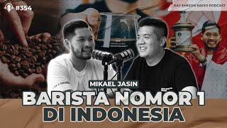 #354 BARISTA NOMOR SATU DI DUNIA NIH BOS!! WITH MIKAEL JASIN | RAY JANSON RADIO