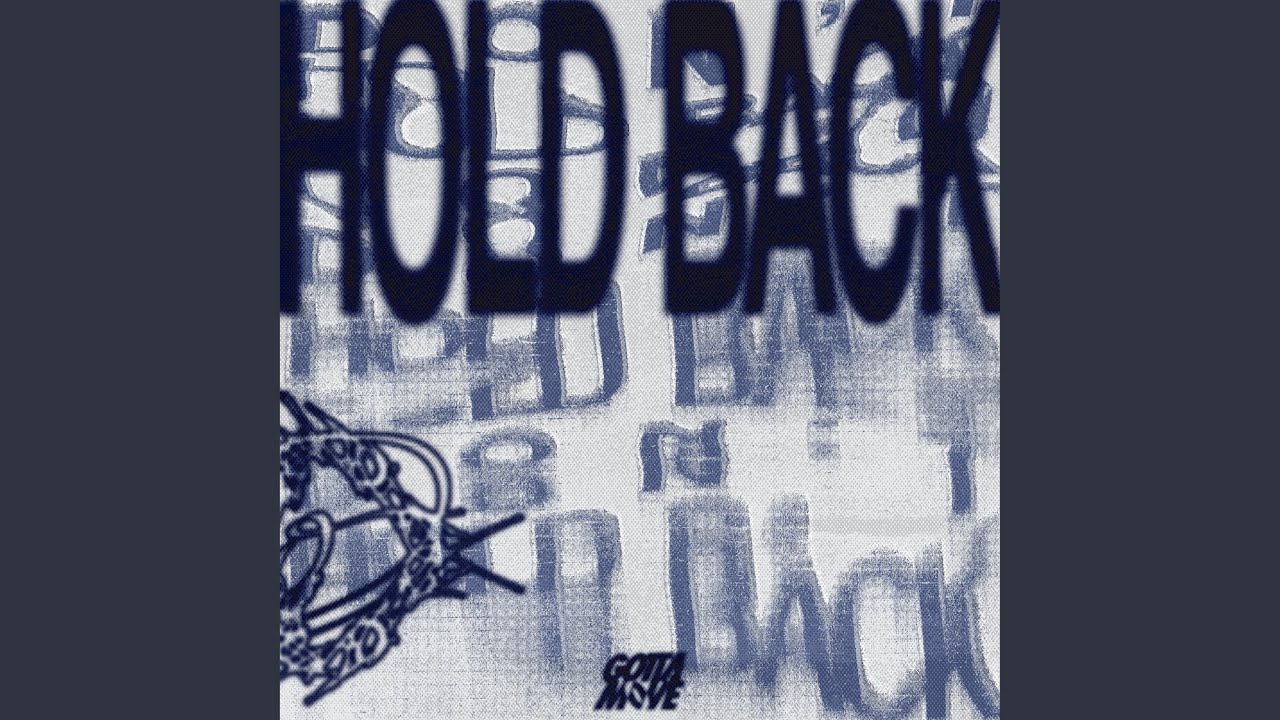 Watch HOLD BACK on YouTube Watch HOLD BACK on YouTube