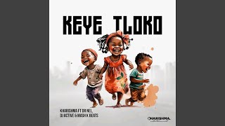 Keye tloko (feat. Dr Nel, Mashk & Dj Active Khoisan)