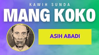 Download Lagu ASIH ABADI - KAWIH SUNDA MANG KOKO (VERSI GAMELAN) MP3
