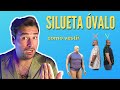 COMO VESTIR LA SILUETA ÓVALO MACULINO