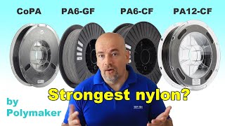 Ultimate Nylon filament test  Polymaker CoPA vs PA6GF vs PA6CF vs PA12CF