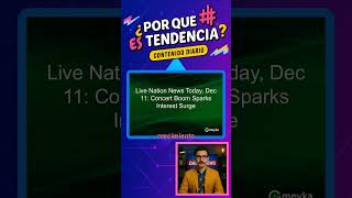 ¿Por qué es tendencia... livenation | 11/12/2025