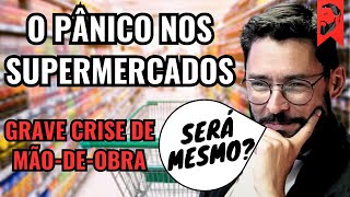 Supermarkets in Brazil are in crisis - there's a shortage of workers: is that really the case?