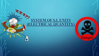 Basic Electrical Engineering - International System of Units (Electrical)