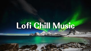 Lofi Chill Music - [chill lofi hip hop musics]