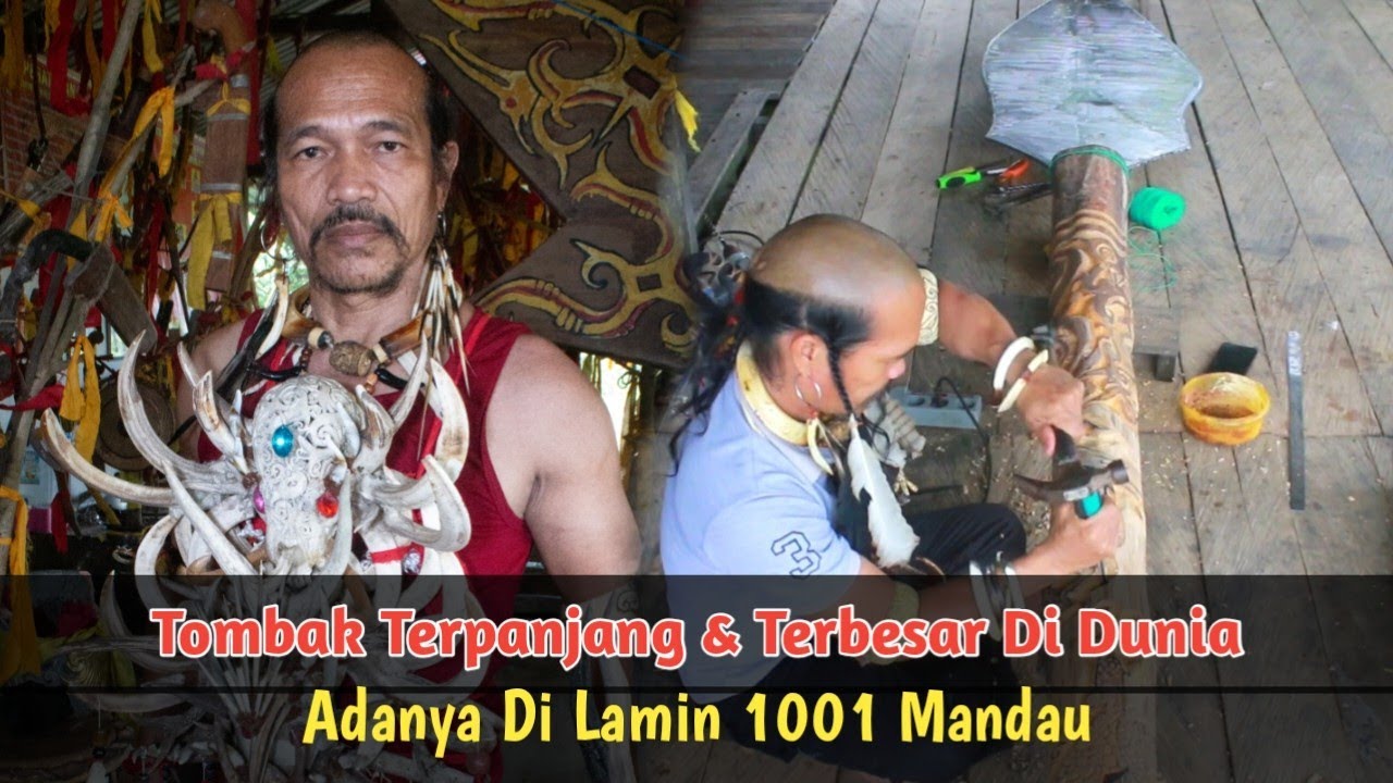 Tombak terbesar dan Terpanjang Di Dunia ( Lamin 1001 Mandau  )