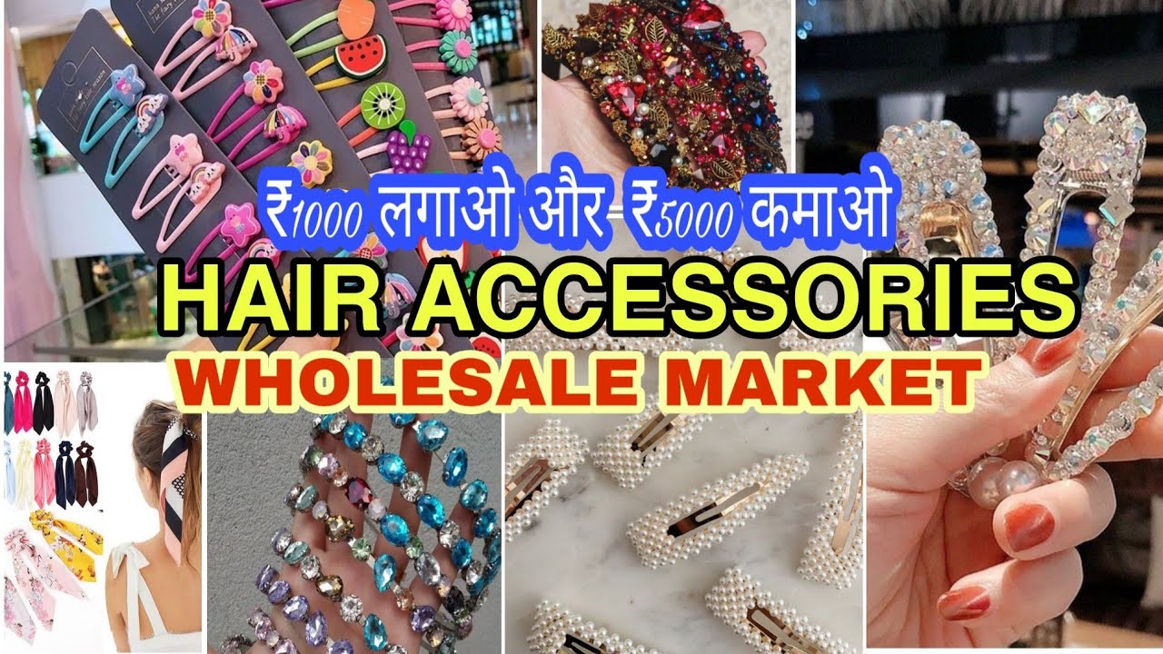 Hair Accessories Wholesale Market wholesale market Ludhiana YouTube