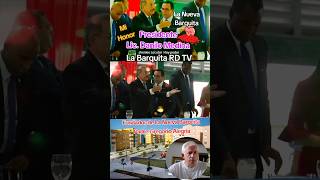 Los Fundadores de La Nueva Barquita Presidente Danilo Medina y el Padre Gregorio Alegria