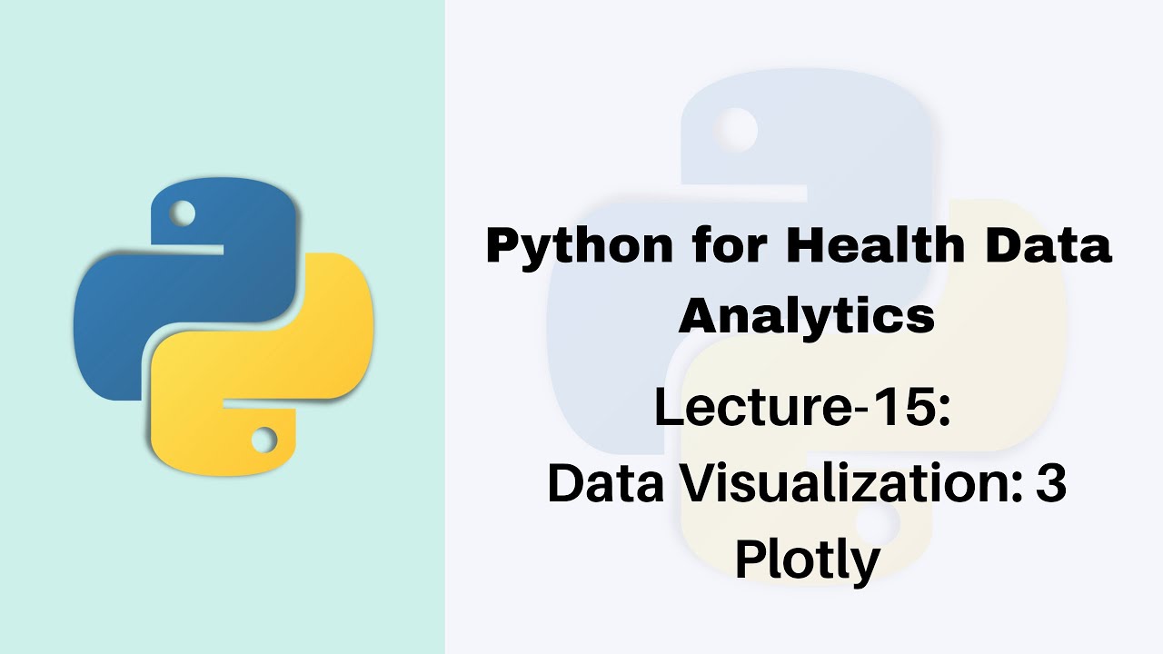 Lecture-15: Python for Health Data Analytics | Data Visualization with ...