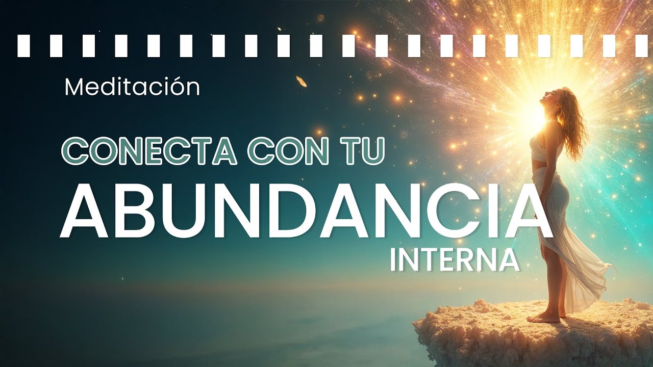 Meditación Guiada: Conecta con tu Abundancia Interna | Activa tu ...