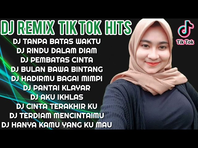 DJ REMIX TIKTOK HITS 2021 💃 || DJ TANPA BATAS WAKTU - DJ PEMBATAS CINTA || DJ TIKTOK VIRAL 🎶 class=