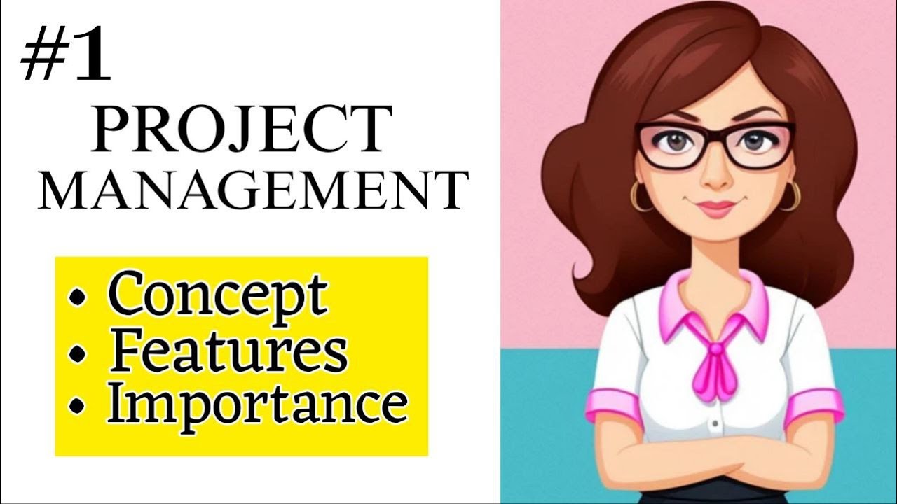 PROJECT MANAGEMENT IN HINDI | Concept, Features, Importance | Basics ...