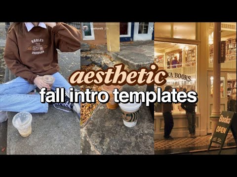 aesthetic FALL intro templates 2023 // fall intro templates 2023 *autumn intro templates aesthetic*