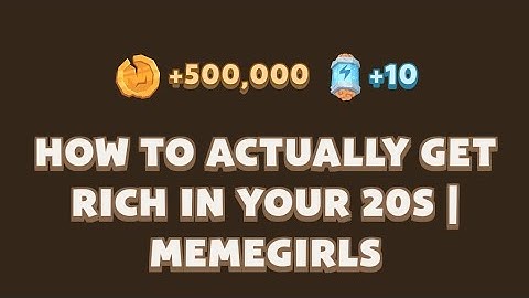How To Actually Get Rich In Your 20s | MemeGirls | How To Actually Get Rich In Your 20s Memefi Code