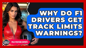 Why Do F1 Drivers Get Track Limits Warnings? - Pole Position Experts