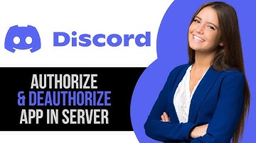 How to Authorize & Deauthorize Apps on Discord