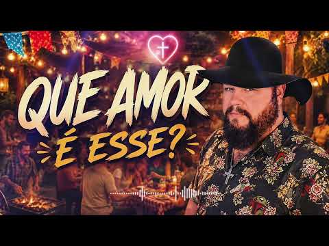 Que Amor é Esse - Pierre Antônio (Churrasco, Fé e Família)
