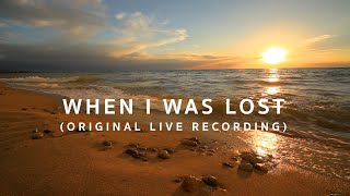 When I was Lost (Original Live Recording) Resimi