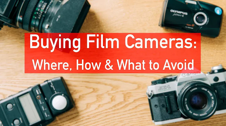 Buying Film Cameras: Where, How & What to Avoid - DayDayNews