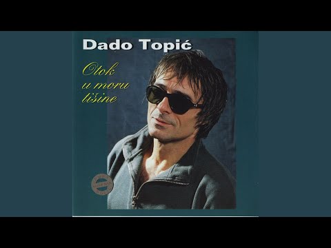 Dado Topić — Još ne mogu sam