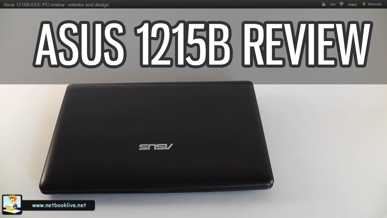 Asus Eee Pc 1215b Review Impressive Mini Laptop