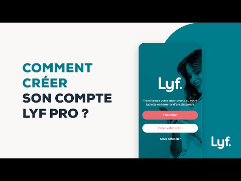 Comment créer son compte Lyf Pro ?