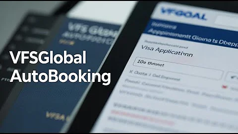 VFS Appointment Booking Bot | How to book your Visa Appointment?