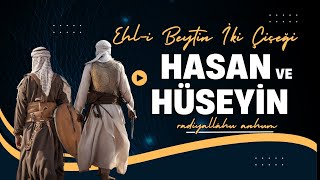 Hzhasan Ve Hzhüseyi̇n Ra Ehl-İ Beyti̇n İki̇ Cennet Çi̇çeği̇