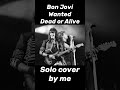 Wanted Dead or Alive - Bon Jovi | Guitar Solo Cover 🎸