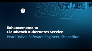 Enhancements to CloudStack Kubernetes Service | Pearl Dsilva