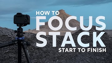 How to Focus Stack For Perfect Sharpness | Landscape Photography Start to Finish