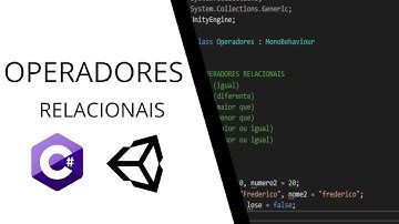 APRENDA C# PARA UNITY - OPERADORES RELACIONAIS- AULA 7 - UNITY TUTORIAL - C# E UNITY PARA INICIANTES