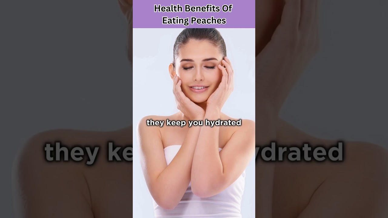 Health Benefits Of Eating Peaches 